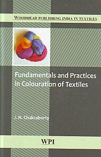 Fundamentals and Practices in Colouration of Textiles