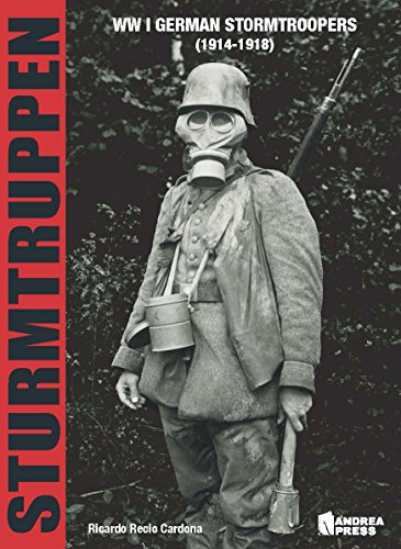 Sturmtruppen: Wwi German Stormtroopers (1914-1918)