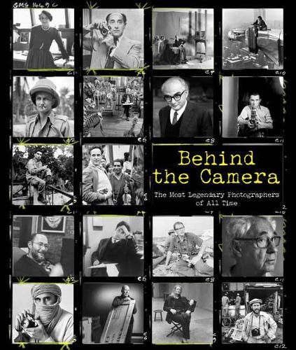 Behind the Camera: The Greatest Photojournalists of Our Time