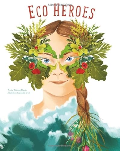 Eco Heroes: Lives in Defense of the Planet