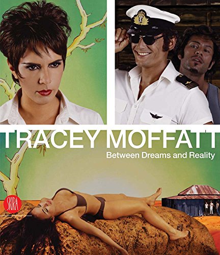 Tracey Moffatt: Between Dreams and Reality