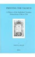 Printing the Talmud: A History of the Individual Treatises Printed from 1700 to 1750