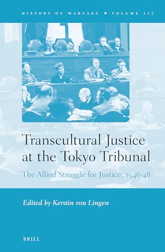 Transcultural Justice at the Tokyo Tribunal: The Allied Struggle for