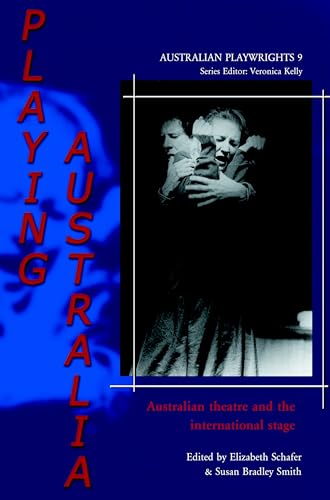 Playing Australia: Australian theatre and the international stage