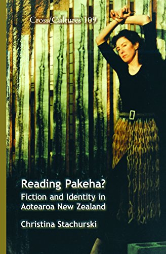 Reading Pakeha?: Fiction and Identity in Aotearoa New Zealand