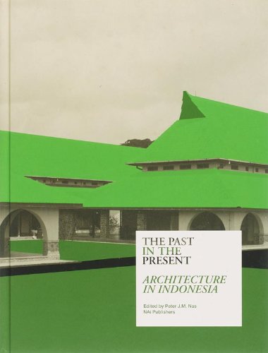 Architecture in Indonesia: Past in the Present