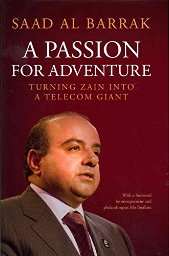 A Passion for Adventure: Turning Zain into a Telecom Giant