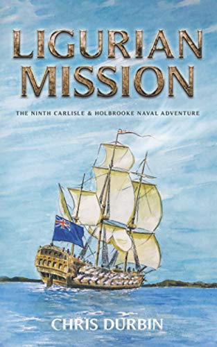Ligurian Mission: The Ninth Carlisle & Holbrooke Naval Adventure
