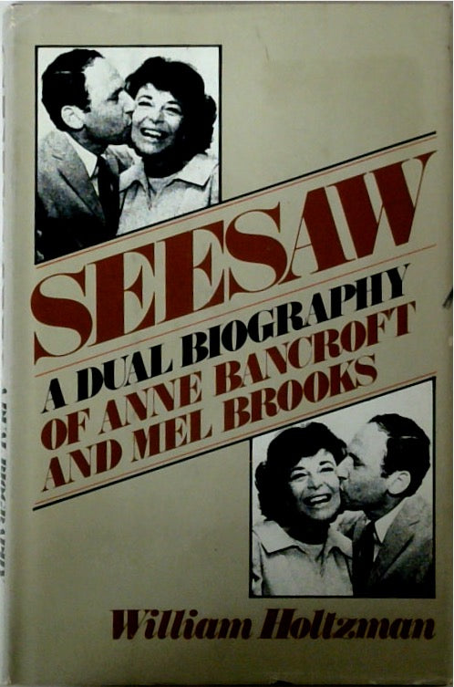 Seesaw: A Dual Biography of Anne Bancroft and Mel Brooks