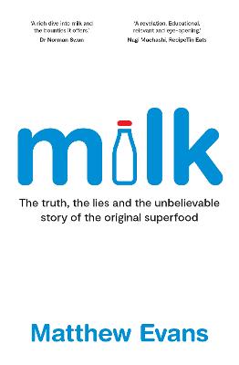 Milk: The truth, the lies and the unbelievable story of the original