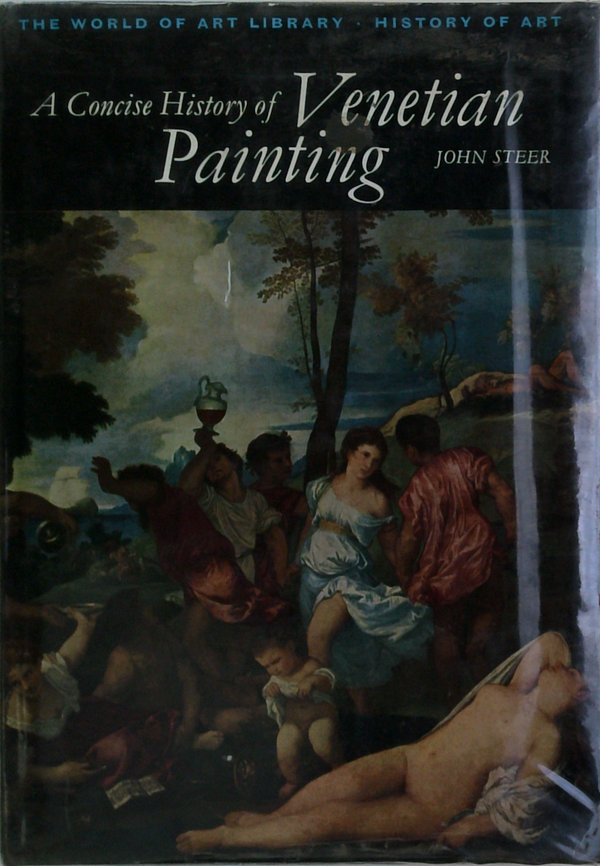 A Concise History Of Venetian Painting