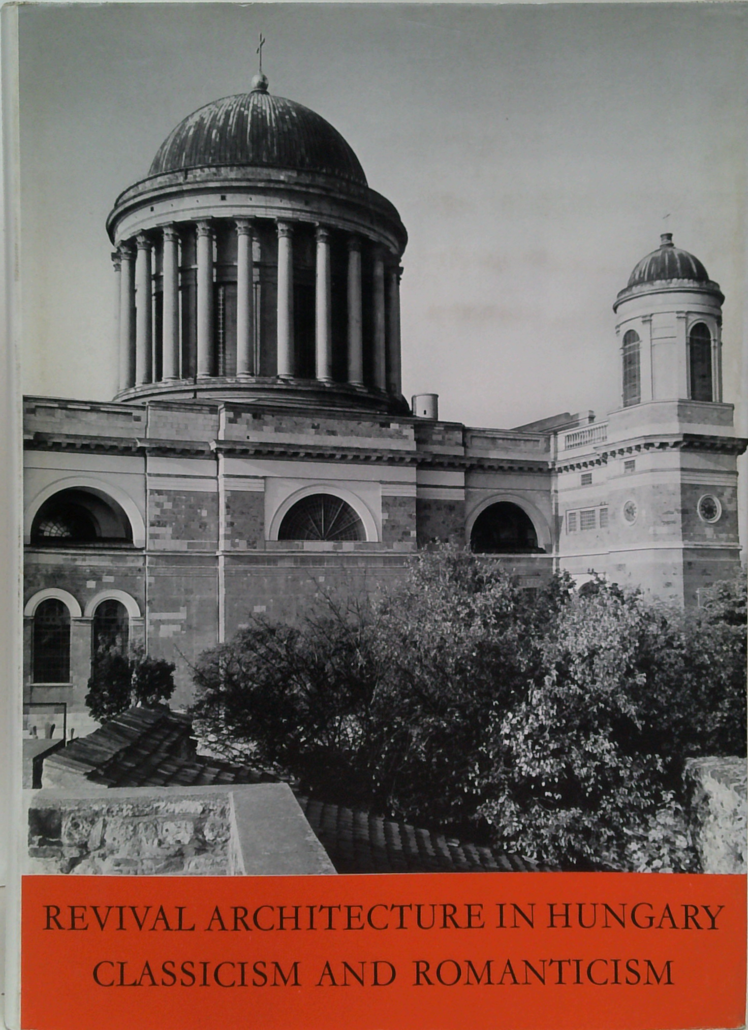 Revival Architecture In Hungary Classicism And Romanticism – Book Grocer