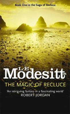 The Magic Of Recluce: Book One: The Saga of Recluce