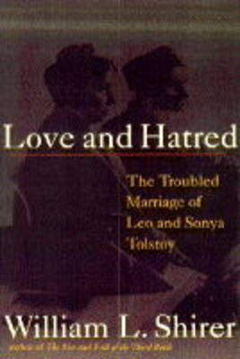 Love and Hatred: Troubled Marriage of Leo and Sonya Tolstoy