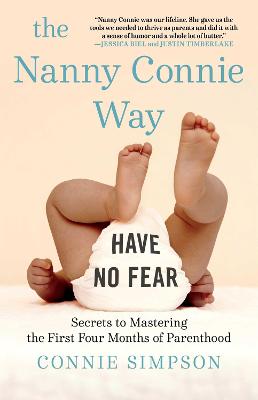 The Nanny Connie Way: Secrets to Mastering the First Four Months of