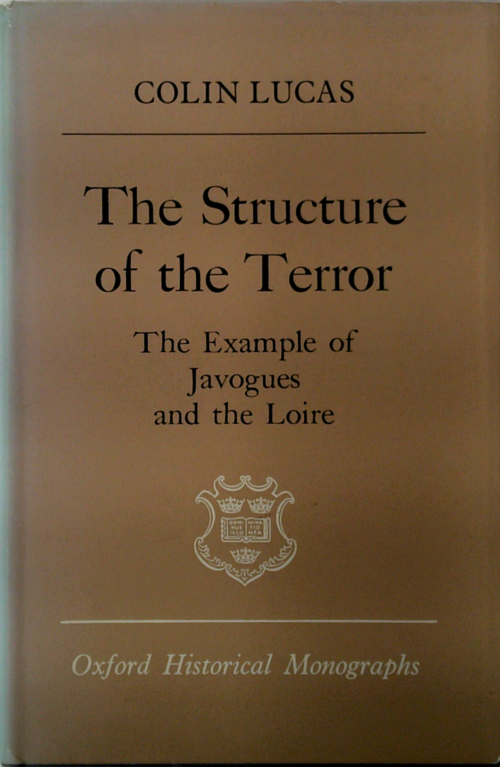 The Structure Of The Terror The Example Of Javogues And The Loire
