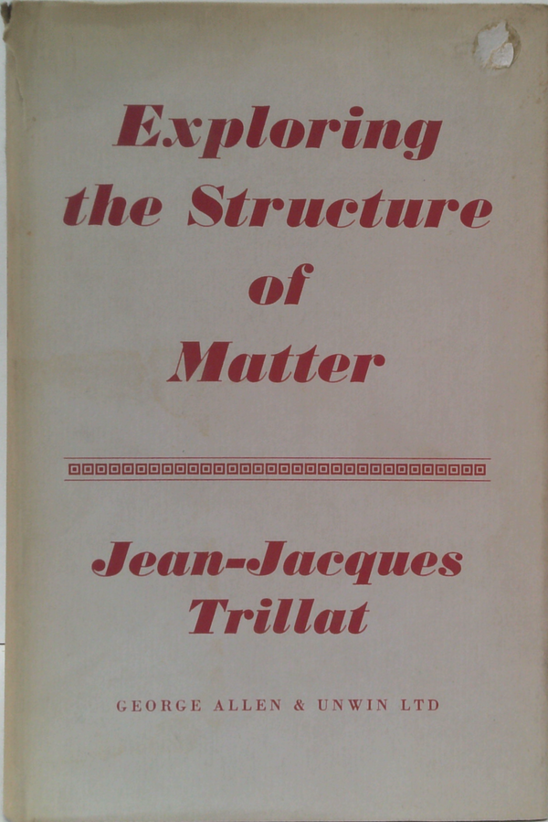 Exploring The Structure Of Matter