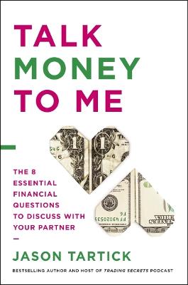 Talk Money to Me: The 8 Essential Financial Questions to Discuss With