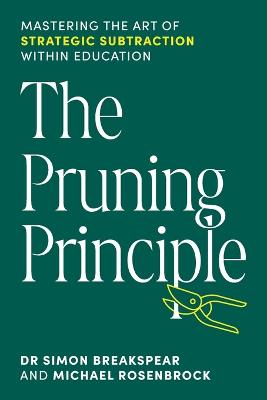The Pruning Principle: Mastering the Art of Strategic Subtraction