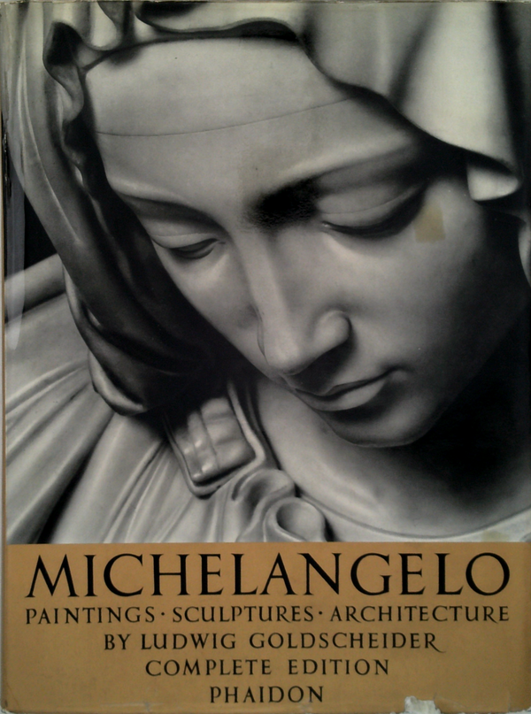Michelangelo: Paintings, Sculptures, Architecture