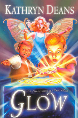 Glow: The Continuation of a Troll's Tale