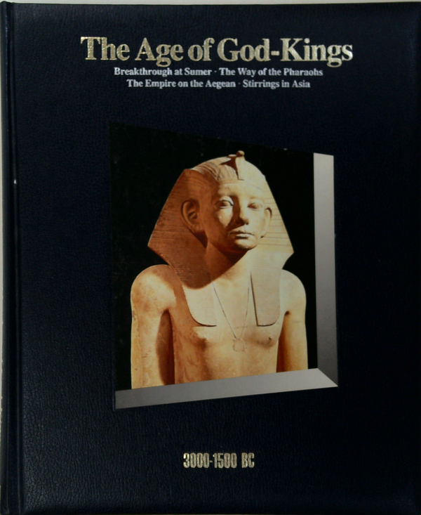 The Age Of God-Kings: 3000-1500 Bc