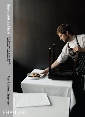 Eating with the Chefs: Family meals from the world's most creative