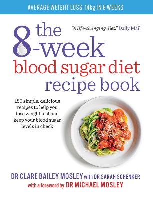 The 8-Week Blood Sugar Diet Recipe Book: 150 simple, delicious recipes
