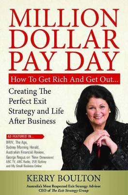 Million Dollar Pay Day: How to Get Rich and Get Out...