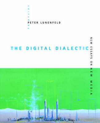 The Digital Dialectic: New Essays on New Media