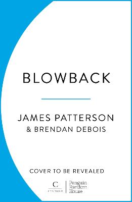 Blowback: A president in turmoil. A deadly motive.