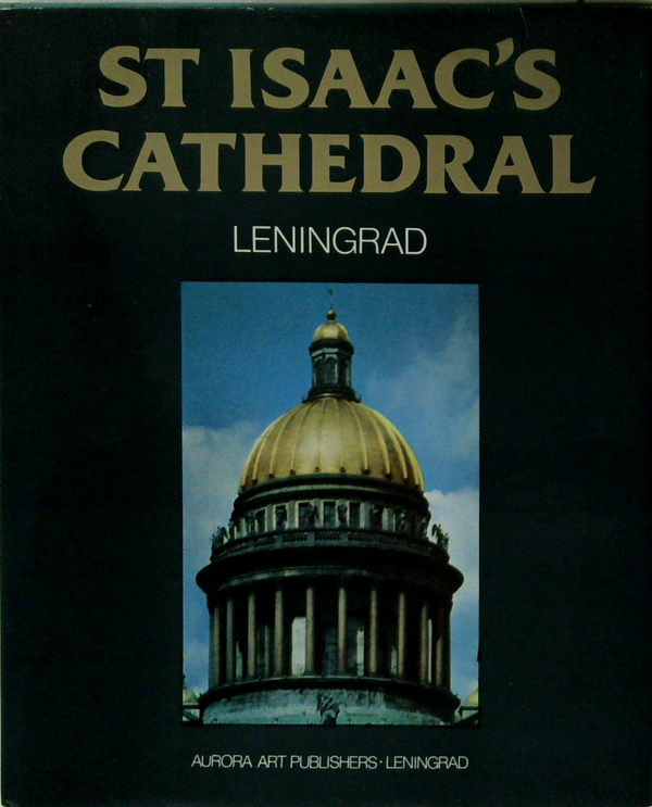 St Isaac's Cathedral; Leningrad