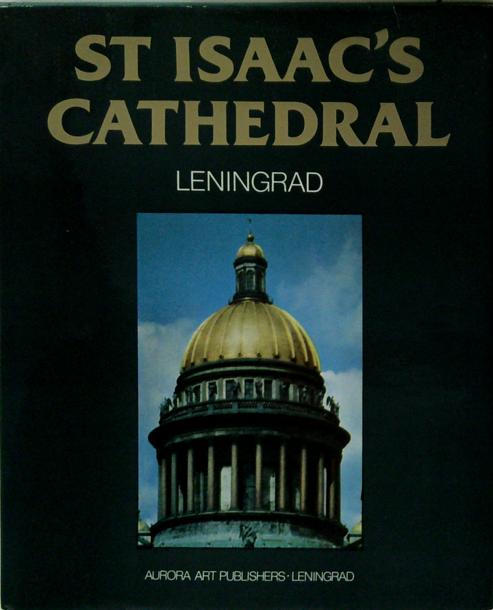 St Isaac's Cathedral; Leningrad