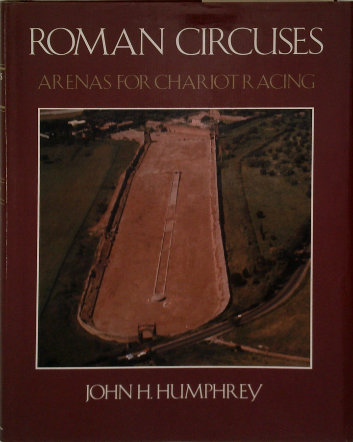 Roman Circuses: Arenas For Chariot Racing