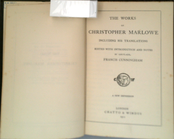 The Works Of Christopher Marlowe: Including His Translations