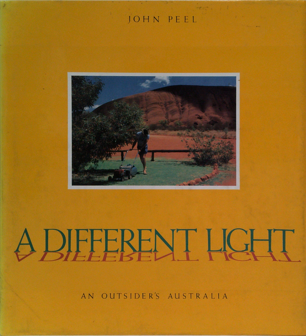 A Different Light: An Outsider's Australia