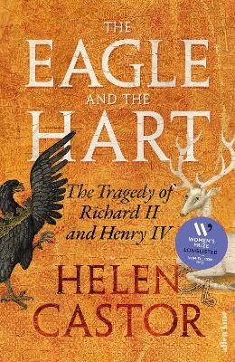 The Eagle and the Hart: The Tragedy of Richard II and Henry IV
