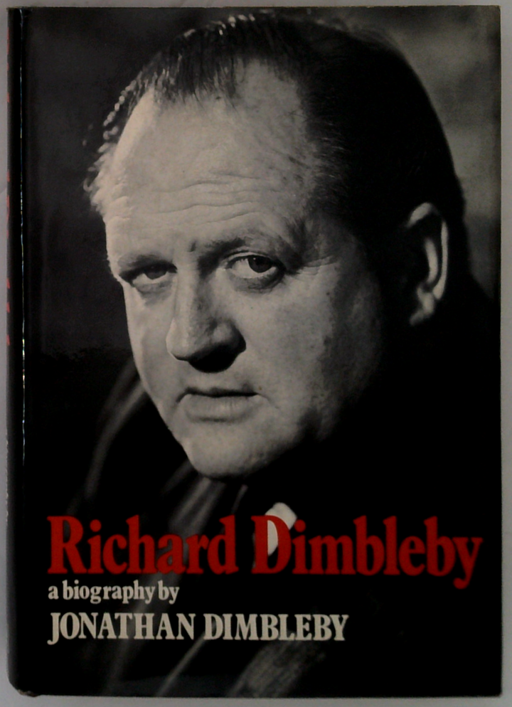 Richard Dimbleby: A Biography