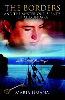 "The Borders and the Mysterious Islands of Aluxundara: The First