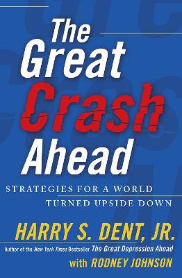 The Great Crash Ahead: Strategies for a World Turned Upside Down