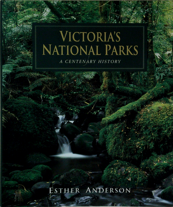Victoria's National Parks: A Centenary History