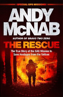 The Rescue: The True Story of the SAS Mission to Save Hostages from the Taliban