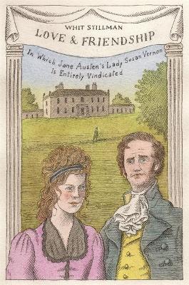 Love & Friendship: In Which Jane Austen's Lady Susan Vernon is