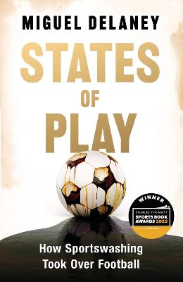 States of Play: How Sportswashing Took Over Football | The
