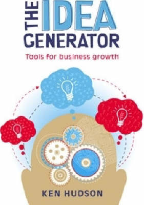 The Idea Generator: Tools for business growth