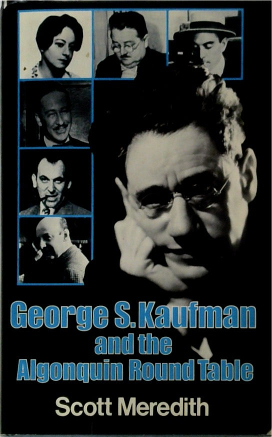 George S. Kaufman and the Algonquin Round Table