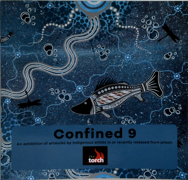Confined 9: An Exhibition of Artworks by Indigenous Artists in or Recently Released From Prison