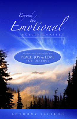 Beyond the Emotional Roller Coaster: A Guide to Experiencing the
