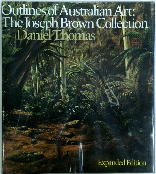 Outlines of Australian Art: The Joseph Brown Collection Expanded Edition