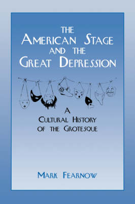 The American Stage and the Great Depression: A Cultural History of the